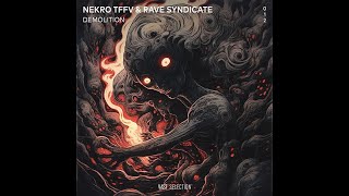 Nekro TFFV & Rave Syndicate - Demolition