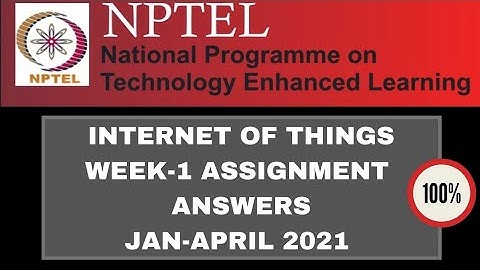 NPTEL Introduction to Internet Of Things week - 1 Assignment Answers | Jan - April 2021