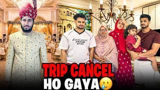 Cousin Ki Shaadi Ki Wajah Sy Trip Cancel 🥲 || It’s A Family Day ❤️