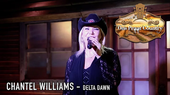 DELTA DAWN - CHANTEL WILLIAMS