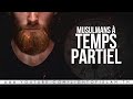 Musulmans  temps partiel 