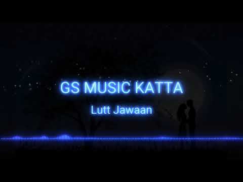 || Lutt Jawaan || Commando Movie Song || GS MUSIC KATTA ||