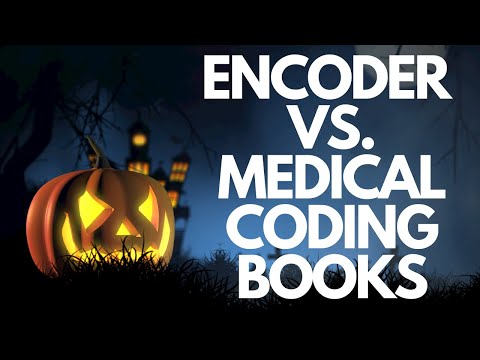 ENCODER VS. MEDICAL CODING MANUALS