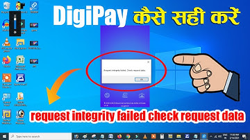request integrity failed check request data | digipay request integrity failed. check request data