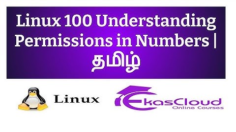 #Linux 100 Understanding Permissions in Numbers | Ekascloud | Tamil