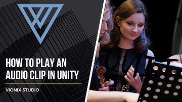 How to Play an Audio clip in Unity