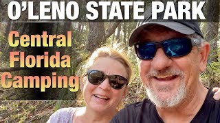 Florida Winter Camping | Central Florida | O’Leno State Park