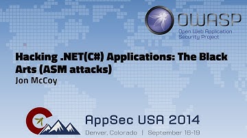 Hacking .NET(C#) Applications: The Black Arts (ASM attacks) - OWASP AppSecUSA 2014