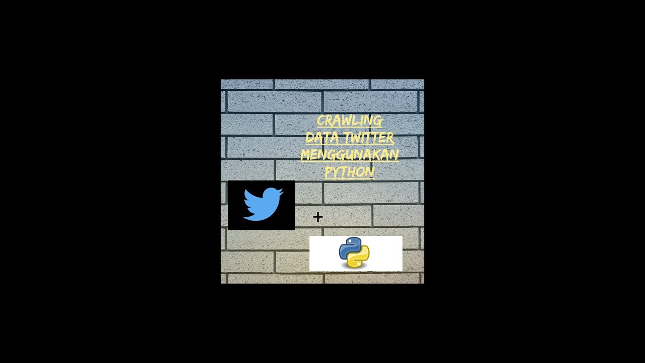 CRAWLING DATA TWITTER MENGUNAKAN PYTHON - YouTube