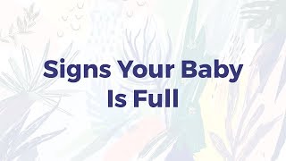 Signs your Baby is Full