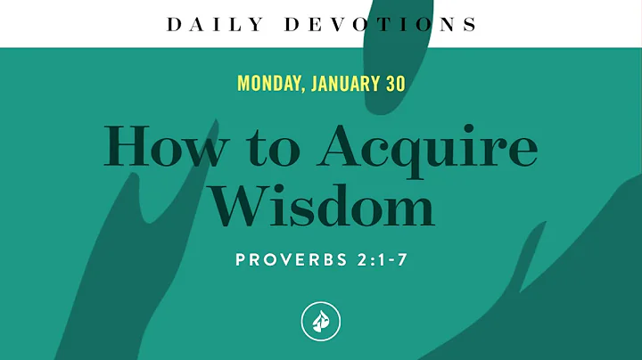 How to Acquire Wisdom – Daily Devotional
