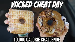 CHEAT DAY Turned Into 10,000 Calorie Challenge | Wicked Cheat Day #23