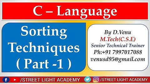 Sorting Techniques  ( Part - 1) II C - Language II Street Light Academy