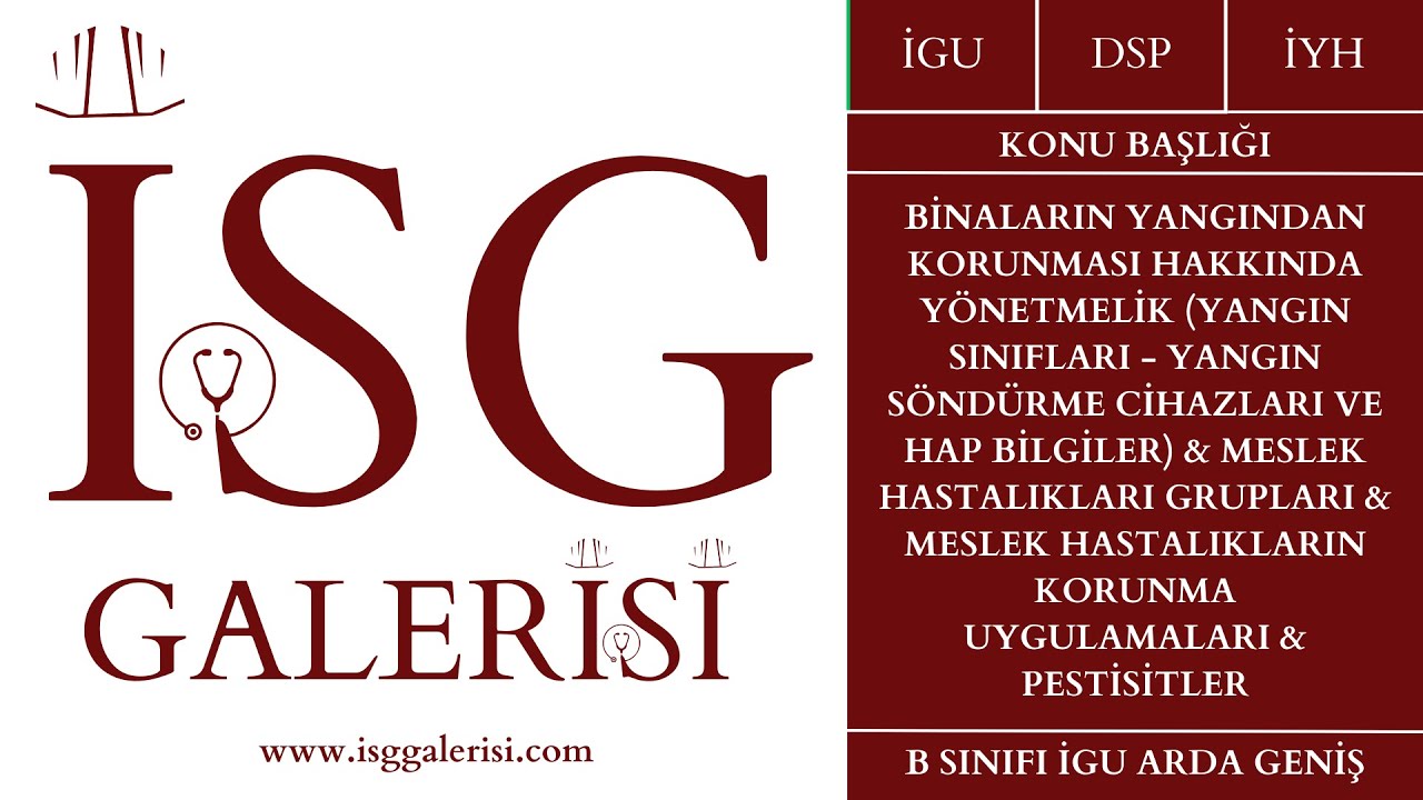 BİNALARIN YANGINDAN KORUNMASI HAKKINDA YÖN. (YANGIN SINIFLARI VE HAP BİLGİLER) & MESLEK HASTALIKLARI