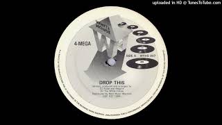 A - 4 Mega - Drop This