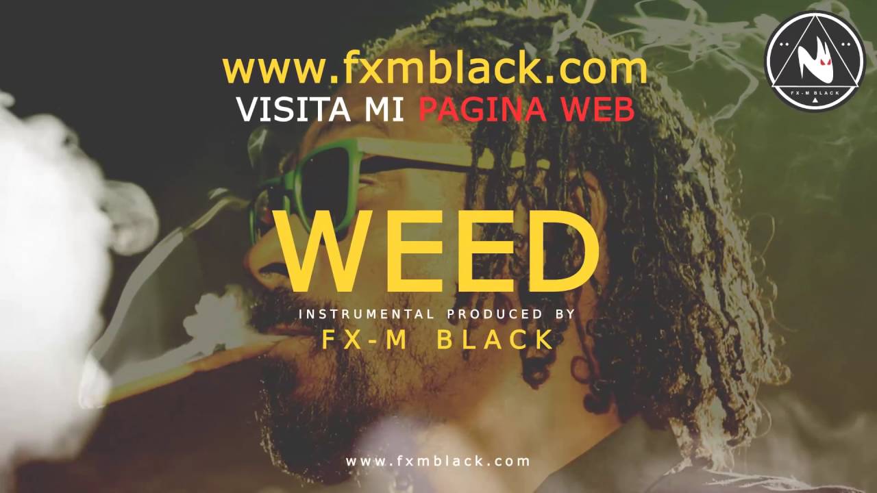 BASE DE RAP - “WEED” - RAP BEAT HIP HOP INSTRUMENTAL (Prod. Fx-M Black)
