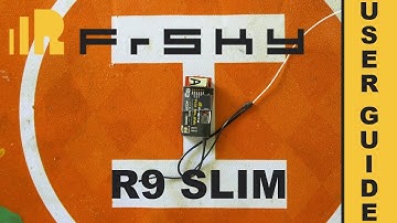 FrSky R9 Slim - Taranis X9D+ - OpenTX - Firmware Upgrade - Bind - Failsafe - User Guide - How-to