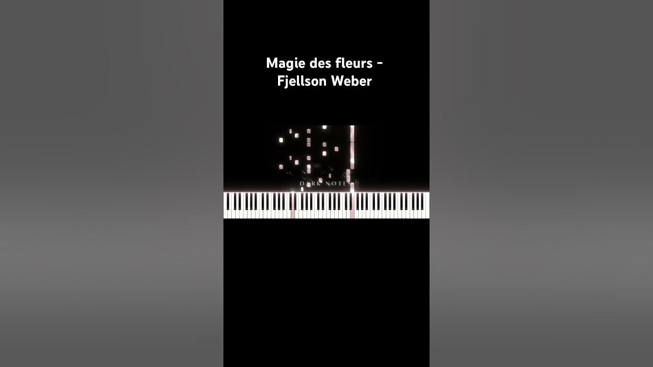 magie des fleurs - fjellson weber #magiedesfleurs #pianotutorial #pianotuto #pianocover