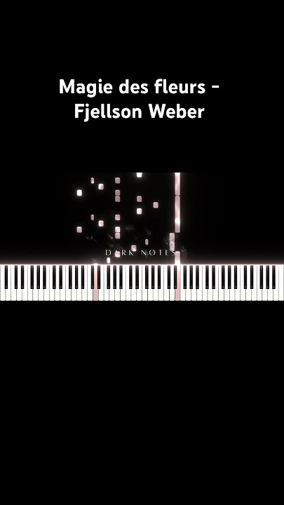 magie des fleurs - fjellson weber #magiedesfleurs #pianotutorial #pianotuto #pianocover