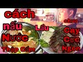 Cách Nấu Lẩu Thập Cẩm Chua Cay || nấu lẩu thập cẩm chua cay cực ngon | tổng hợp các món ngon