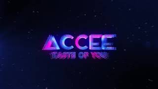 Accee - Taste Of You