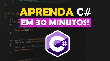 APRENDA C# BÁSICO EM 30 MINUTOS!