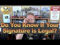 Do you know if your signature is legal