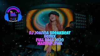 DJ JOANNA BREAK BEAT REMIX FULL BASS 2020 MANTAP JIWA