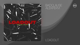 BadClause x Alekpervi — LOADOUT (Rəsmi ) Resimi