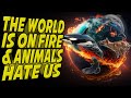 Animals Seek Vengeance for Our Burning Planet!