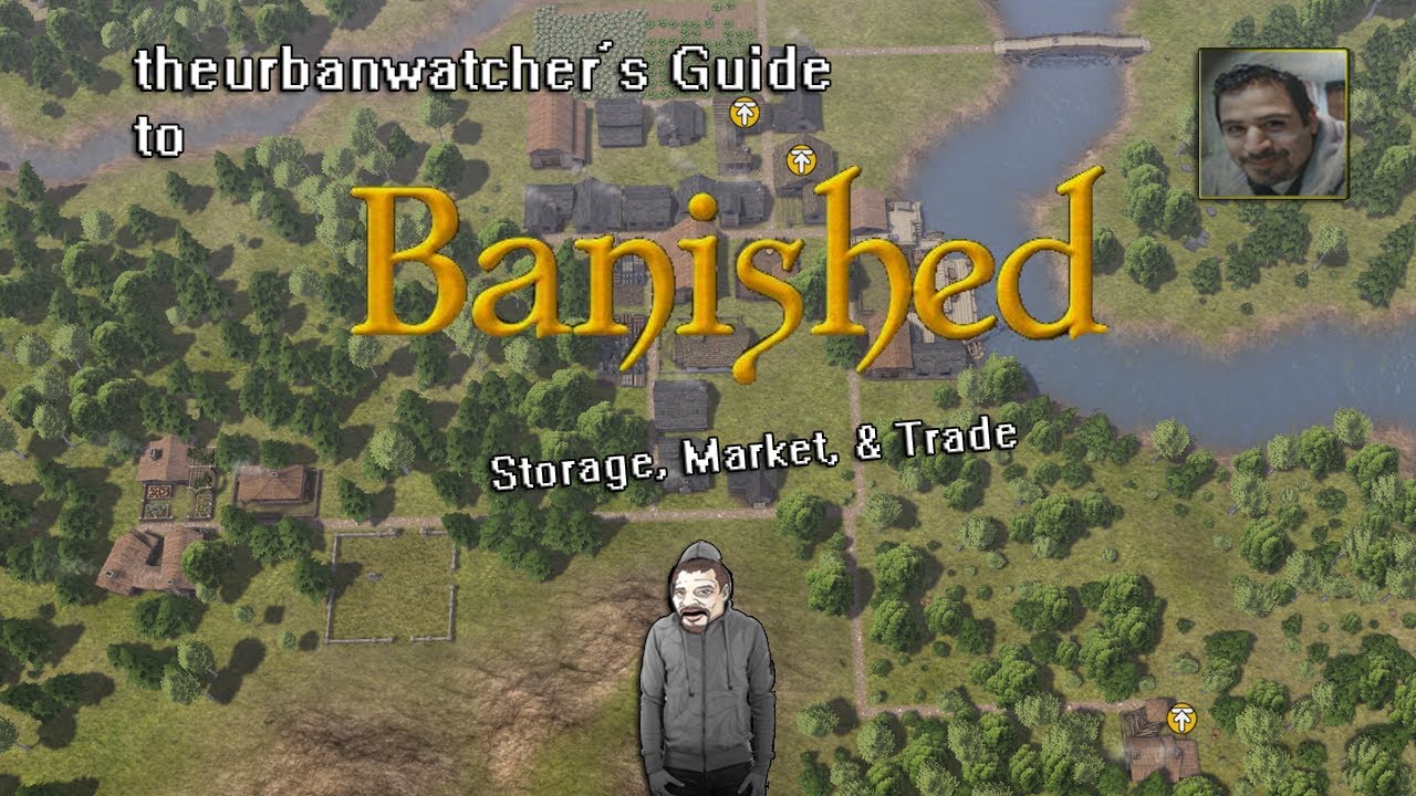 Understanding Banished (Storage, Market, \u0026 Trade Explained)