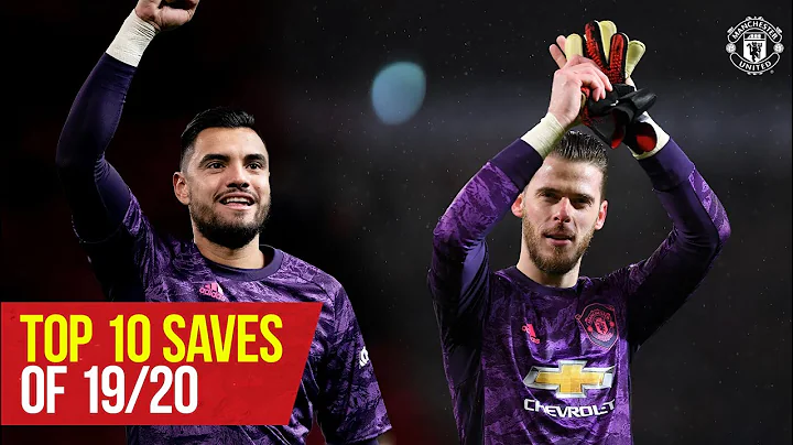 Stories of 19/20 | Top 10 Saves | David De Gea & Sergio Romero | Manchester United - DayDayNews