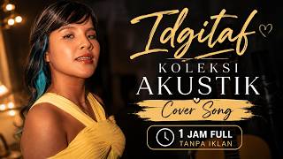 Idgitaf – Koleksi Akustik Cover Song 1 Jam | Full Acoustic, Tanpa Iklan