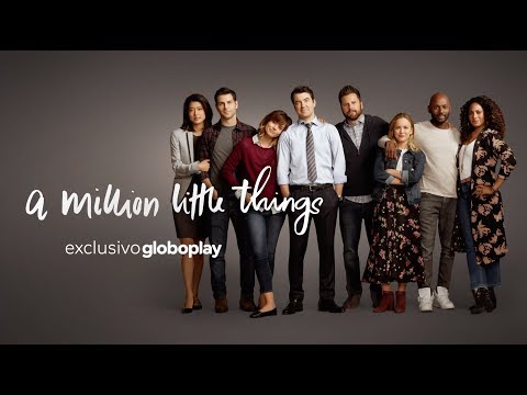 A Million Little Things | Nova Série Exclusiva Globoplay - A Million Little Things | Nova Série Exclusiva Globoplay