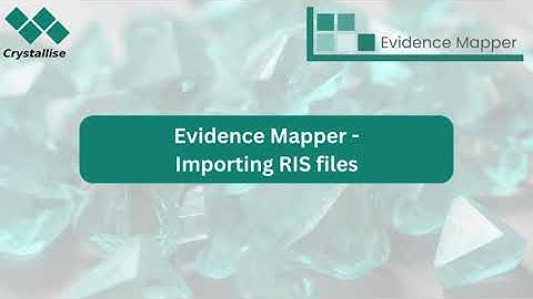 Importing RIS Files - Evidence Mapper Training