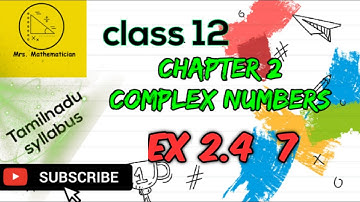 12th maths chap 2 Ex 2.4  7 | TN maths 12th chapter 2 complex numbers Exercise 2.4  7  problem
