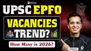 UPSC EPFO Vacancy Trend: APFC &amp; EO/AO Previous Years and Expected Vacancies 2026–27