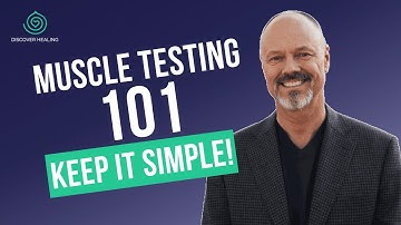 Muscle Testing 101: Keep it SIMPLE!