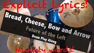 Bread, Cheese, Bow and Arrow drum play along