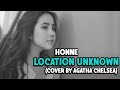 Location Unknown - HONNE | cover by Agatha Chelsea