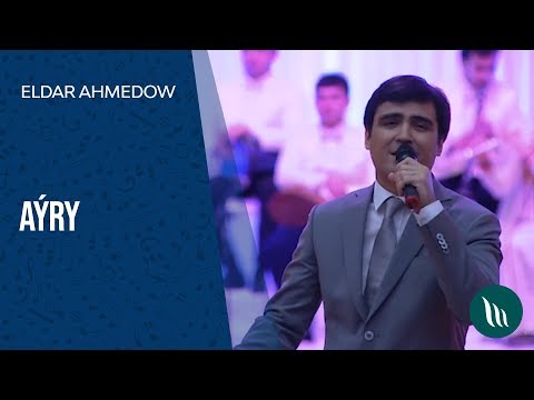 Eldar Ahmedow - Aýry | 2019