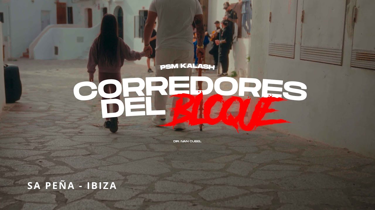 PSM KALASH - CORREDORES DEL BLOQUE (VIDEO OFICIAL)