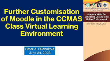 Module 7 Practical 4 on Further on Customising Moodle in your Class VLE by Peter A  Okebukola