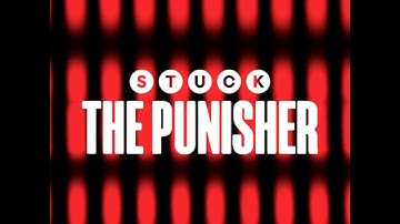 Stuck - The Punisher (Official Video)