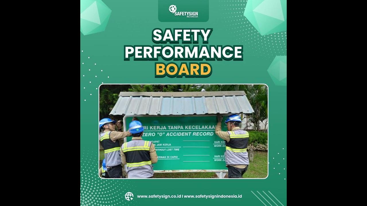 SAFETY PERFORMANCE BOARD I SAFETY SIGN INDONESIA