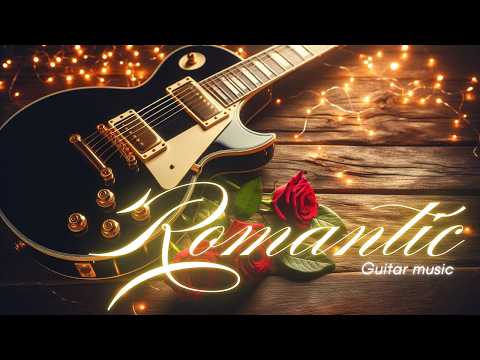 Melodías románticas de guitarra qué debes descubrir | Música original 2024