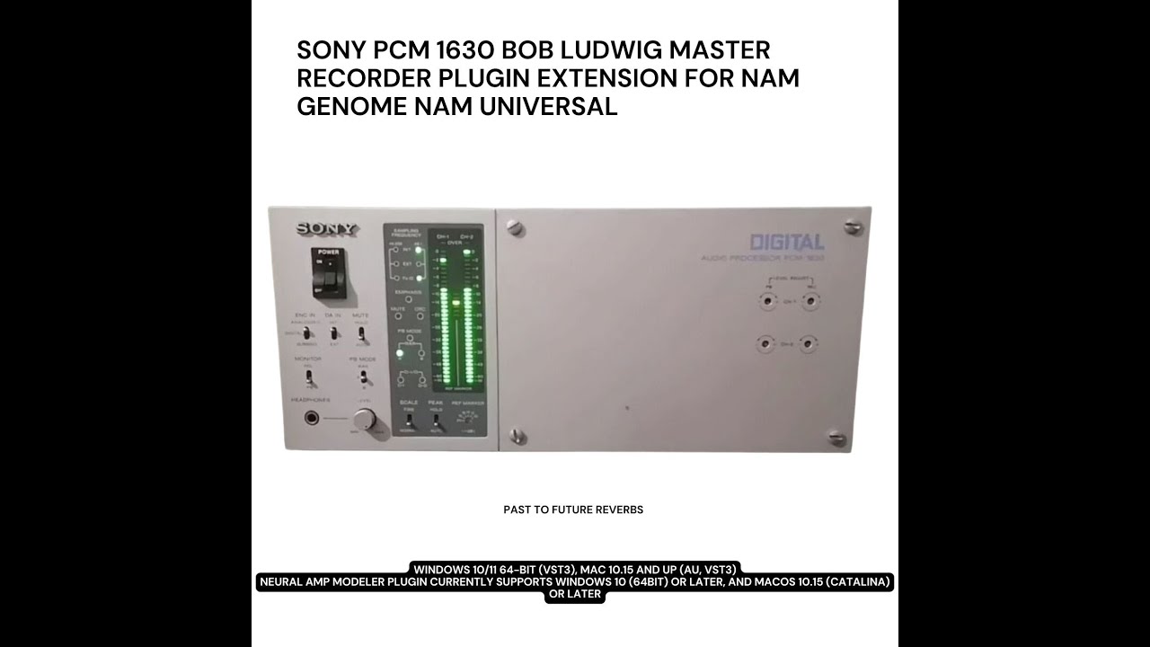 SONY PCM 1630 BOB LUDWIG MASTER RECORDER CONVERTERS PLUGIN EXTENSION FOR NAM GENOME NAM UNIVERSAL!