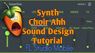 How To Make Synth Choir Ahh Sound in FL Studio Mobile |Sound Design Tutorial | Using Supersaw Plugin