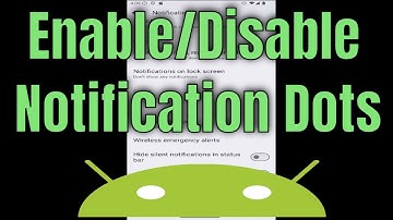 How to Enable or Disable Notification Dots in Android [Guide]