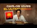 Carlos Vives - El último disco (Para su consideración Latin GRAMMY® 2026)